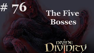 Divine Divinity episode 76: The Five Bosses