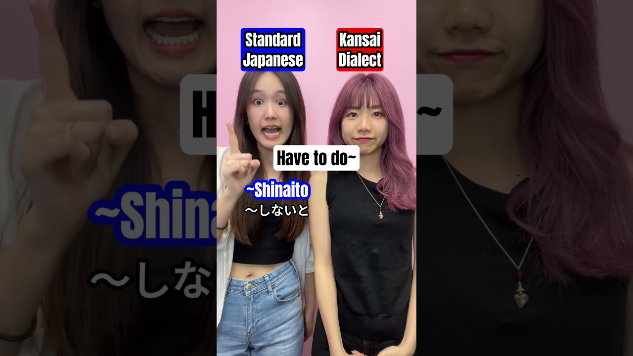 Standard Japanese VS Kansai dialect 