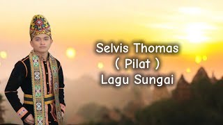 PILAT-SELVIS THOMAS (Official Lirik Video) Lagu Sungai