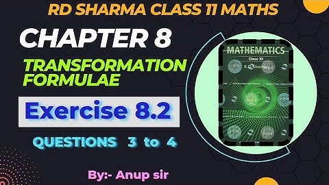 Ex 8.2 Q3 to Q4 RD Sharma class 11 | Chapter 8 Transformation Formulae rd sharma latest edition 2024