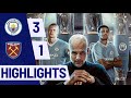MANCHESTER CITY 3-1 WEST HAM UNITED | ALL GOALS & EXTENDED HIGHLIGHTS | PREMIE LEAGUE WINNERS 🏆🥇