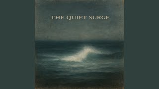 The Quiet Surge