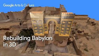 Reuniting Ishtar Gate Babylon Virtually Google Arts Culture