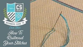 How to RAILROAD Your Stitches ✂ Cross Stitch for Beginners  CROSS STITCH UNIVERSITY