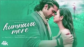 Humnava Mere Song | Jubin Nautiyal | Manoj Muntashir | Rocky - Shiv | Bhushan Kumar