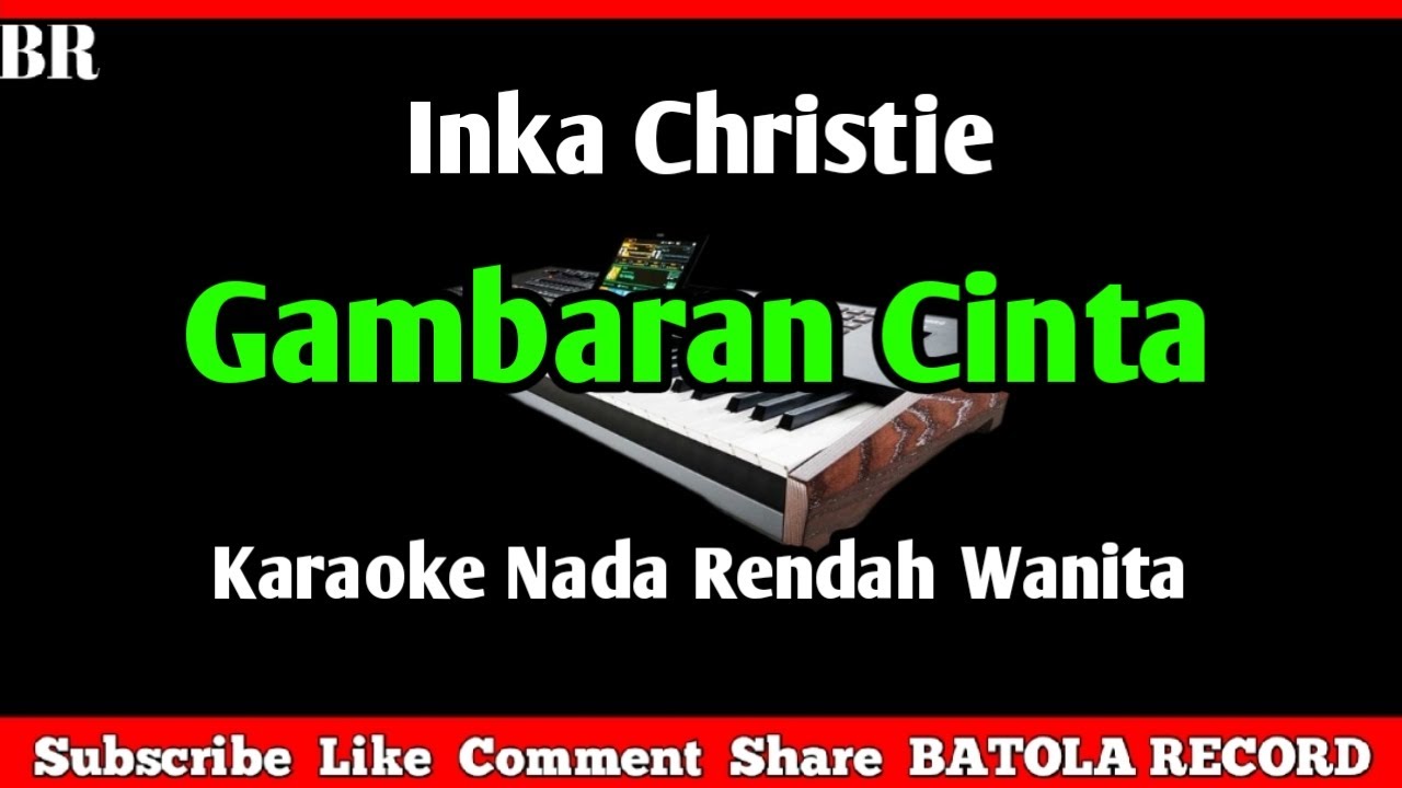 Gambaran Cinta Karaoke || Nada Rendah Wanita [ Inka Christie ]