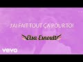 Elsa Esnoult - J'ai fait tout ça pour toi [Video Lyrics]