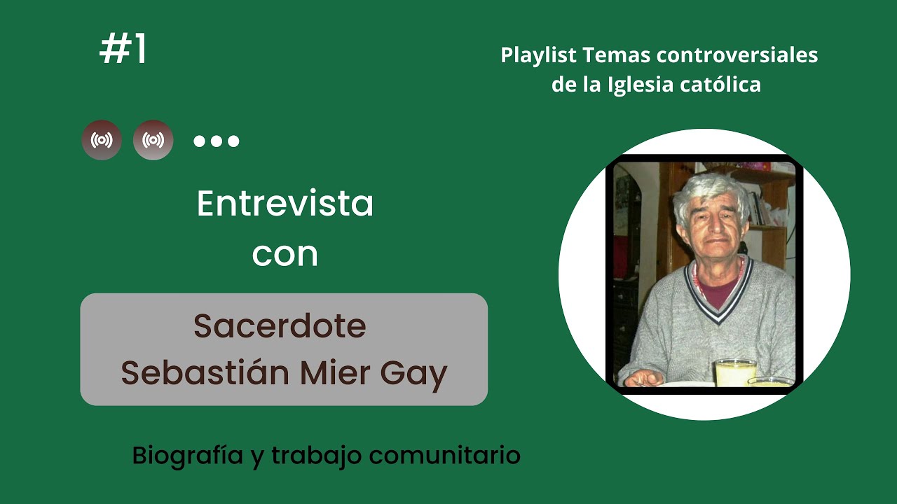 Conversaciones con Sebastián Mier Jesuita sacerdote de Iglesia católica