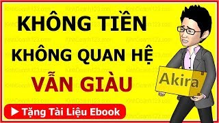 Không Tiền Không Mối Quan Hệ VẪN GIÀU: 4 Bài Học Kinh Doanh Kinh Điển