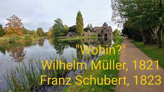 &quot;Wohin?&quot;, nach Wörlitz ! Wilhelm Müller, 1821. Franz Schubert, op.25/2. Die schöne Müllerin,1823.