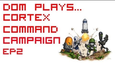 Dom Plays: Cortex Command (Campaign Mode) - Part 2