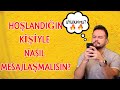 8 MADDE İLE NASIL MESAJLAŞMALISIN? HOŞLANGIĞIN KİŞİ İLE MESAJLAŞIRKEN DİKKAT ET!