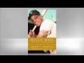 An Interview with Baseball Legend Willie Mays