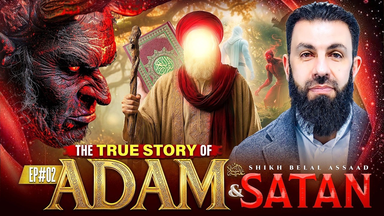 Adam (AS) and Iblees  A Lesson for Every Soul  Belal Assaad