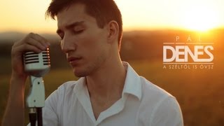 Pál Dénes - A széltől is óvsz (Official Video) chords