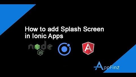 How to add splash screen in Ionic Apps