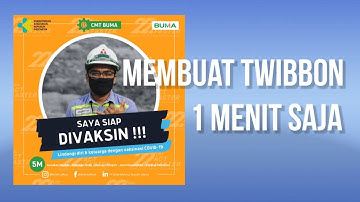 Cara Membuat Twibbon Menggunakan Handphone 1 Menit