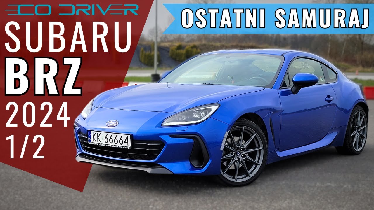 Subaru BRZ 2024 - TEST PL [1/2] - Ostatni samuraj | 2.4i 234 KM | Na torze i drogach publicznych