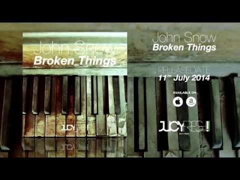 John Snow - Broken Things (Radio Edit)