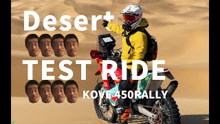 KOVE 450 RALLY DESERT TEST RIDE