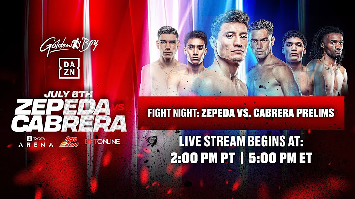 GOLDEN BOY FIGHT NIGHT | William “El Camarón” Zepeda vs. Giovanni Cabrera Prelims