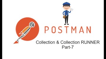 POSTMAN BEGINNER TUTORIAL Part-7 Collection |How to Create Collections |How to run Collection Runner