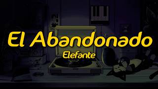 Elefante - El Abandonao Lyrics