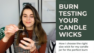 HOW I TEST BURN MY CANDLE WICKS: Finding The Correct Size Wick For Your Candle Jar / Burn Testing