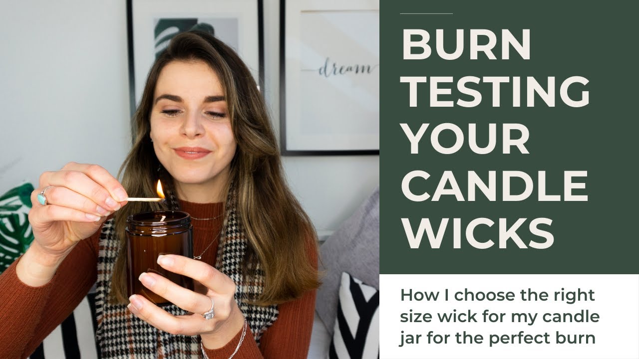 HOW I TEST BURN MY CANDLE WICKS Finding The Correct Size Wick For Your