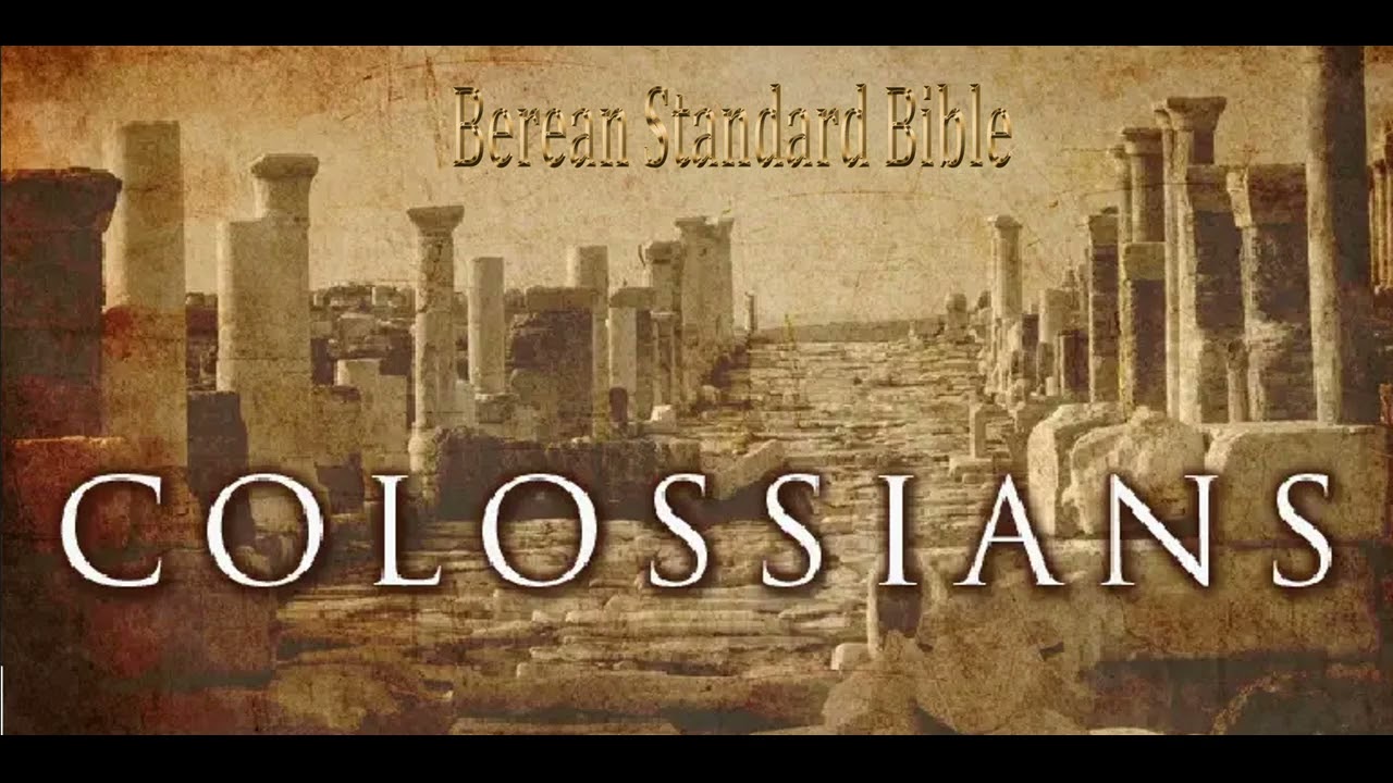 Listen to Colossians BSB with Quiet Relaxing Music