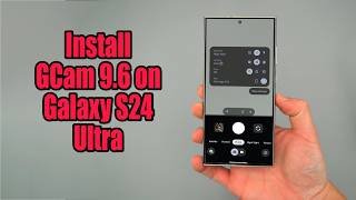 Скачать GCam 9.6 для Galaxy S24 Ultra (Установка порта Google Camera APK) screenshot 5