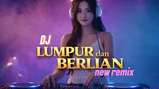 Download Lagu LUMPUR DAN BERLIAN - DJ DANGDUT SLOWW BASS REMIX || TERBARU 2026 MP3