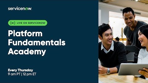 Platform Fundamentals Academy: ServiceNow Studio