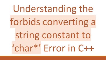 Understanding the forbids converting a string constant to ‘char*’ Error in C+ +