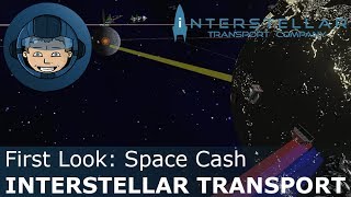 SPACE CASH - Interstellar Transport Company: First Look (Basics & Features)