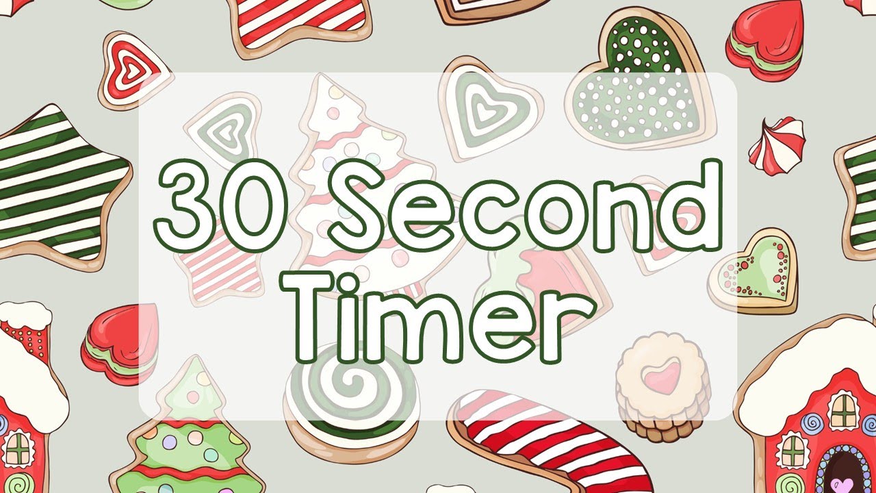 30 Second Timer - Cute Christmas Cookie Themed Timer - Calm Ending ...