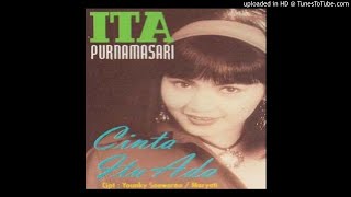 Ita Purnamasari - Cinta Itu Ada - Composer : Younky Soewarno & Maryati 1996 (CDQ)