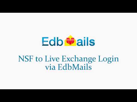 EdbMails -  Live Exchange login for NSF to live Exchange migration
