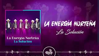 La Energía Norteña - La Solución (2024)