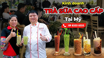 Học kinh doanh Trà sữa cao cấp tại Mỹ - Bí quyết Thầy Y - Netspace môi trường dạy pha chế lý tưởng