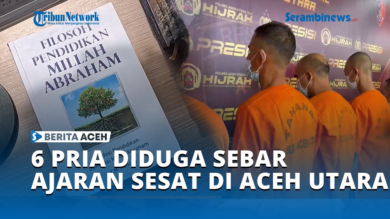 6 Pria Diduga Sebar Ajaran Sesat di Aceh Utara
