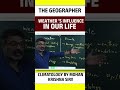 Weather's Influence in our Life | Climatology #climatology #weather #weathernews #geography #upsc