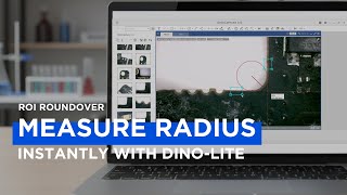 How to Measure Radius Instantly with Dino-Lite