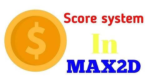 How to make score system in Max2d. Max2d tutorials.