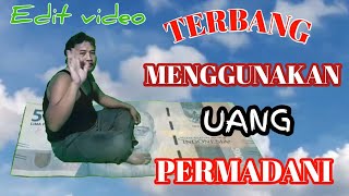 Membuat video manusia terbang seperti aladin dengan sajadah duit