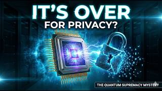 The Machine That Will End Privacy: The Quantum Supremacy Mystery
