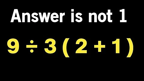 9 ÷ 3 ( 2 + 1 ) = ❔ / How can simplify this simple maths question / Basic maths
