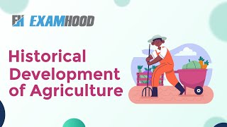 Historical development of agriculture