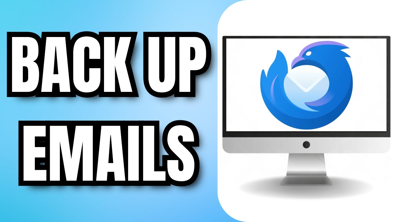 How To BACK UP Mozilla Thunderbird EMAILS