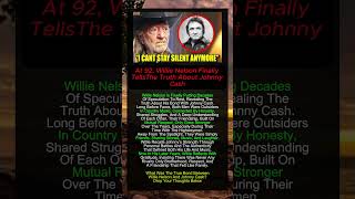Willie Nelson Speaks Out About His Friendship With Johnny Cash